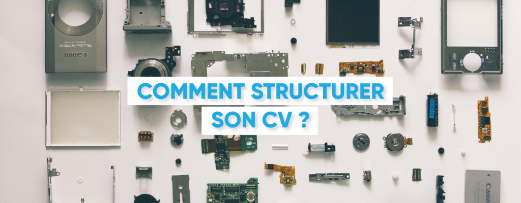 Comment structurer son CV ? CVDesignR